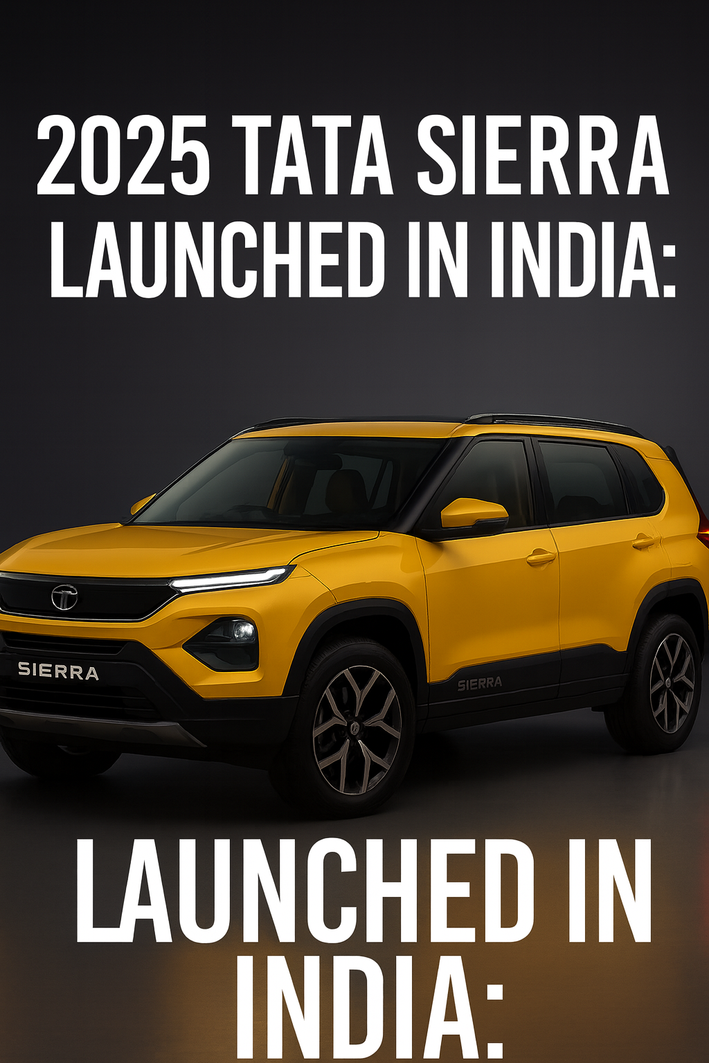 2025 Tata Sierra Launched in India: The Icon Is Finally Back